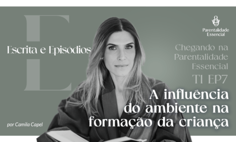 7. A influência do ambiente na formação da criança