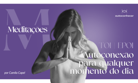 Temp.1 – EP #1 Autoconexão para qualquer momento do dia