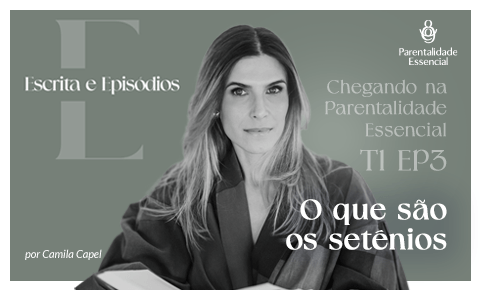 Temp.1 – EP #3 – O QUE SÃO OS SETÊNIOS