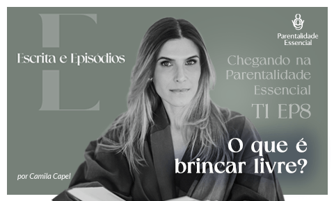 Temp.1 – EP #8 – O QUE É BRINCAR LIVRE