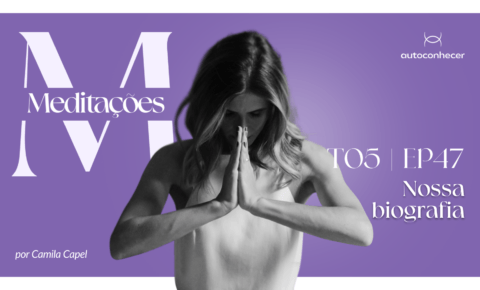 Temp.5 – EP #47 – Nossa biografia