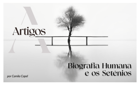 2. Biografia Humana e os Setênios