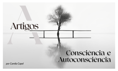 1. Consciência e Autoconsciência