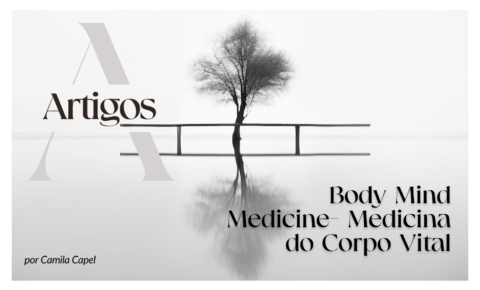 3. Body Mind Medicine- Medicina do Corpo Vital