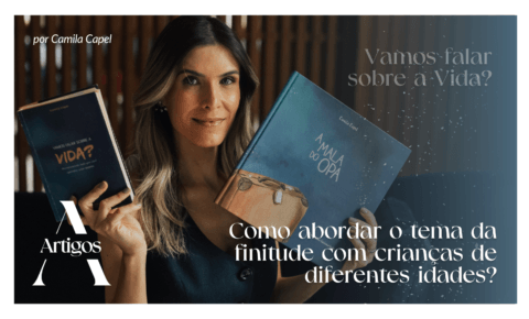 Como abordar o tema da finitude com crianças de diferentes idades