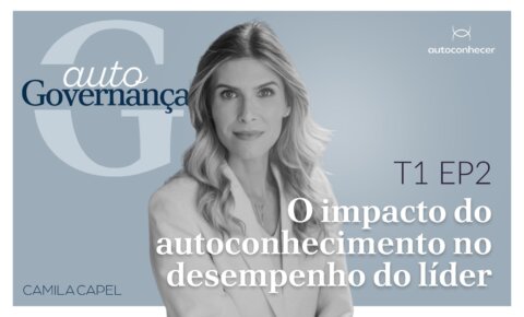 Temp.1 EP02- O impacto do autoconhecimento no desempenho do líder