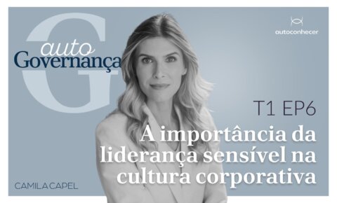Temp.1 EP06- A importância da liderança sensível na cultura corporativa